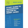 Study Guide to Washington Square by Henry James - Paperback