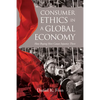 Consumer Ethics in a Global Economy: How Buying Here Causes Injustice There - Paperback