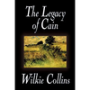 The Legacy of Cain by Wilkie Collins, Fiction, Literary - Paperback