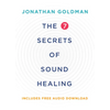 The 7 Secrets of Sound Healing - Paperback