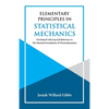 Elementary Principles in Statistical Mechanics - Paperback
