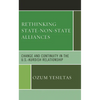 Rethinking State-Non-State Alliances: Change and Continuity in the U.S.-Kurdish Relationship - Hardcover