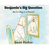 Benjamin's Big Question: Am I a Dog or a Person? - Hardcover