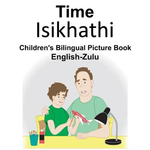 English-Zulu Time Children's Bilingual Picture Book - Paperback