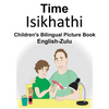 English-Zulu Time Children's Bilingual Picture Book - Paperback