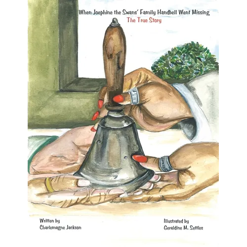 When Joephine the Swans' Family Handbell Went Missing: the True Story - Paperback