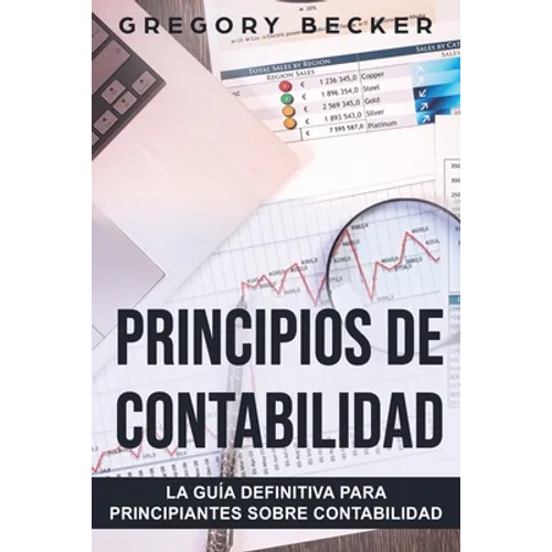 Principios de contabilidad: La guía definitiva para principiantes sobre contabilidad - Paperback