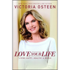 Love Your Life: Living Happy, Healthy, & Whole - Paperback