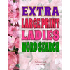 Extra Large Print Ladies Word Search - Paperback