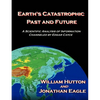 Earth's Catastrophic Past and Future: A Scientific Analysis of Information Channeled by Edgar Cayce - Paperback