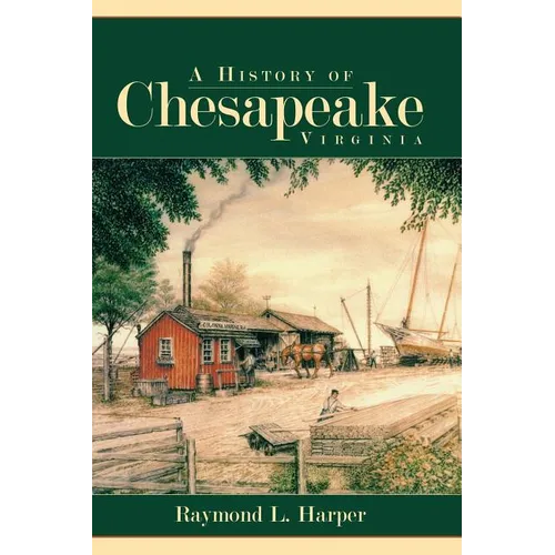A History of Chesapeake, Virginia - Hardcover