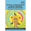 Critical Consciousness in Dual Language Bilingual Education: Case Studies on Policy and Practice - Paperback