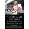 The Ultimate Engineer: The Remarkable Life of Nasa's Visionary Leader George M. Low - Paperback