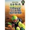 ¡Hazlo! Y si te da miedo, ¡hazlo con miedo!: Herramientas poderosas de coaching y PNL que te conducirán del miedo a la confianza - Paperback