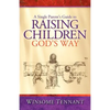 A Single Parent's Guide to Raising Children God's Way - Paperback
