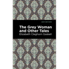 The Grey Woman and Other Tales - Paperback