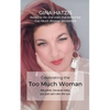 Celebrating the TOO Much Woman: We shine because baby, you just can't dim the sun - Paperback