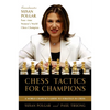 Chess Tactics for Champions: A Step-By-Step Guide to Using Tactics and Combinations the Polgar Way - Paperback