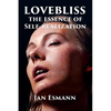 Lovebliss: The Essence of Self-realization - Paperback