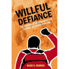 Willful Defiance: The Movement to Dismantle the School-To-Prison Pipeline - Paperback