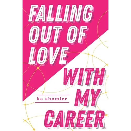 Falling Out of Love With My Career - Paperback