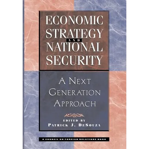 Economic Strategy and National Security: A Next Generation Approach - Hardcover