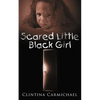 Scared Little Black Girl - Paperback