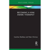 Becoming a Kink Aware Therapist - Paperback