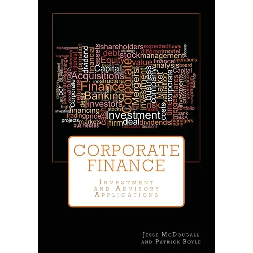 Corporate Finance: Investment and Advisory Applications - Paperback