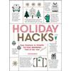 Holiday Hacks: Easy Solutions to Simplify the Most Wonderful Time of the Year - Paperback