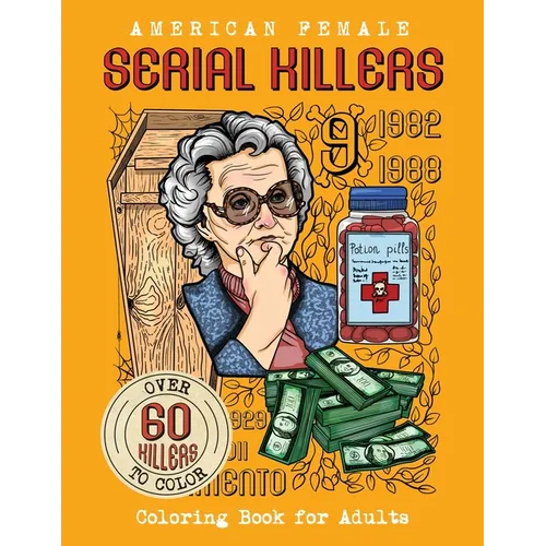 American Female SERIAL KILLERS: Coloring Book for Adults. Over 60 killers to color - Paperback