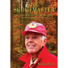 The Scoutmaster: Lessons in Service and Leadership from an American Hero - Hardcover
