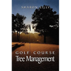 Golf Course Tree Management - Hardcover
