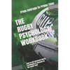 The Rugby Psychology Workbook: How to Use Advanced Sports Psychology to Succeed on the Rugby Field - Paperback