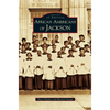 African Americans of Jackson - Hardcover