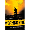 Working Fire: The Making of a Fireman - Paperback