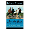 Der böse Geist Lumpazivagabundus: oder Das liederliche Kleeblatt. Zauberposse mit Gesang in drei Aufzügen - Paperback