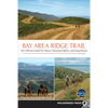 Bay Area Ridge Trail: The Official Guide for Hikers, Mountain Bikers, and Equestrians - Hardcover