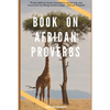 Book on African Proverbs: "If you wish to move mountains tomorrow, you must start by lifting stones today" - African Proverb - Paperback