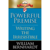 Powerful Premise: Writing the Irresistible - Paperback