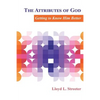 The Attributes of God: Getting to Know Him Better - Paperback