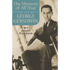 Memory of All That: The Life of George Gershwin - Paperback