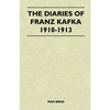 The Diaries of Franz Kafka 1910-1913 - Hardcover