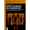 Data Science in Chemistry: Artificial Intelligence, Big Data, Chemometrics and Quantum Computing with Jupyter - Paperback