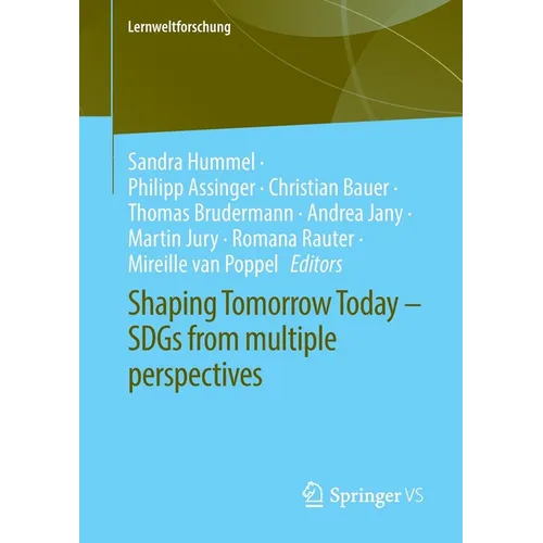 Shaping Tomorrow Today - Sdgs from Multiple Perspectives - Paperback