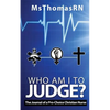 Who am I to Judge?: The Journal of a Pro-Choice Christian - Paperback