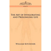 The Art of Invigorating and Prolonging Life - Paperback