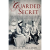 A Guarded Secret: Tsar Nicholas II, Tsarina Alexandra and Tsarevich Alexei's Hemophilia - Paperback