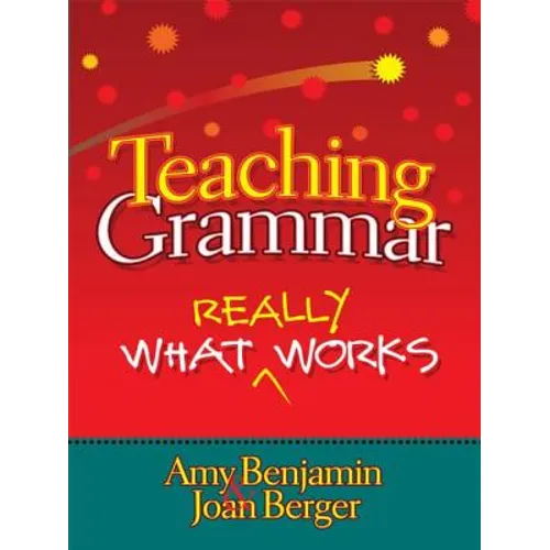 Teaching Grammar: What Really Works - Paperback