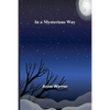 In a Mysterious Way - Paperback